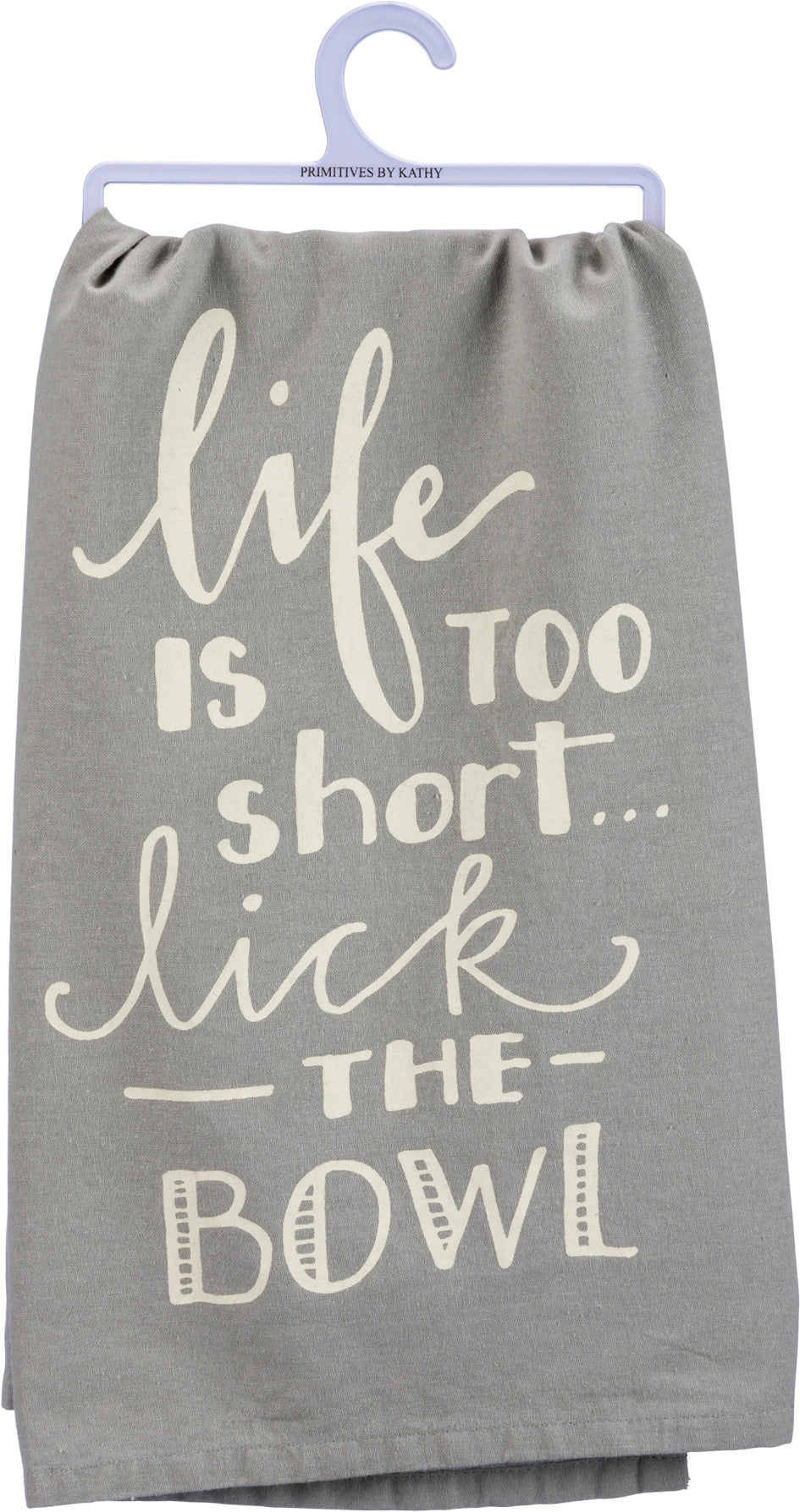 Life is too short Kitchen Towel