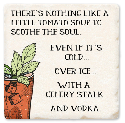 Nothing Like Tomato Soup Coaster