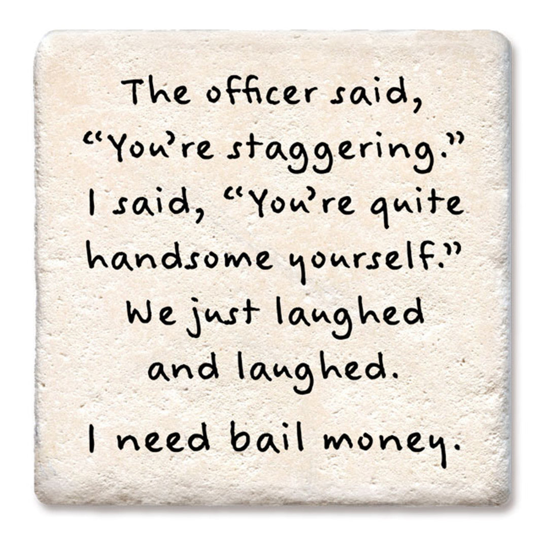 Officer Said Staggering Coaster