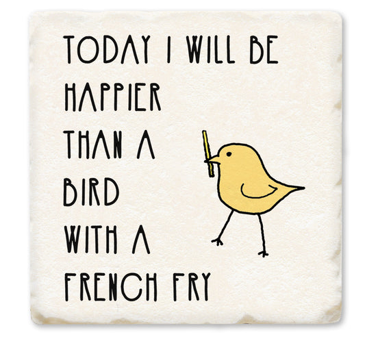 Happier Than A Bird Coaster