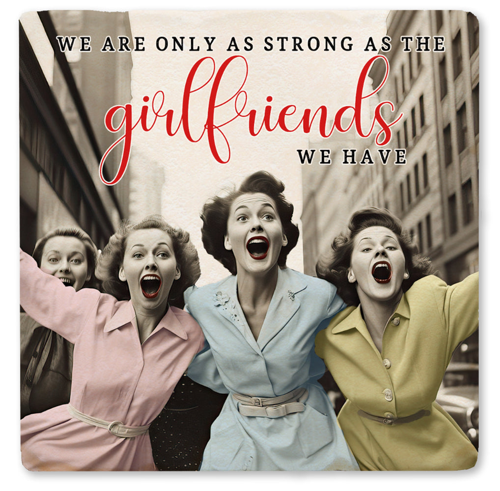 Strong as Girlfriends Coaster
