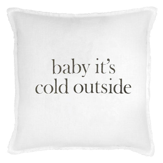 Baby it's Cold outside Pillow